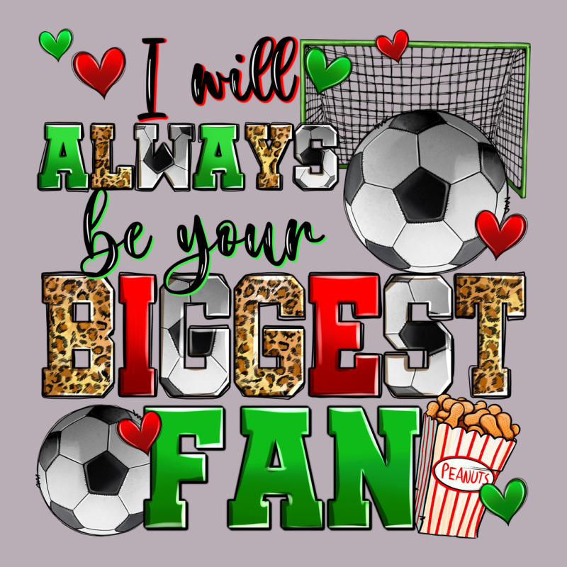 I Will Always Be Your Biggest Fan Soccer Vintage Tee by Zillion Design Studio | Teevron