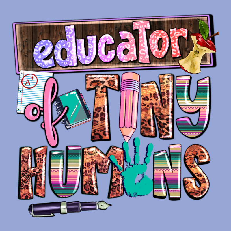 Educator Of Tiny Humans Classic Tee by AdoDesignShop | Teevron