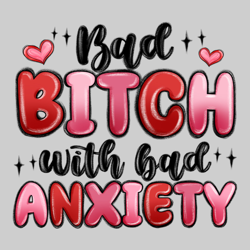 Bad Bitch With Bad Anxiety Premium Sweatshirt by MaliasSmallBusiness | Teevron
