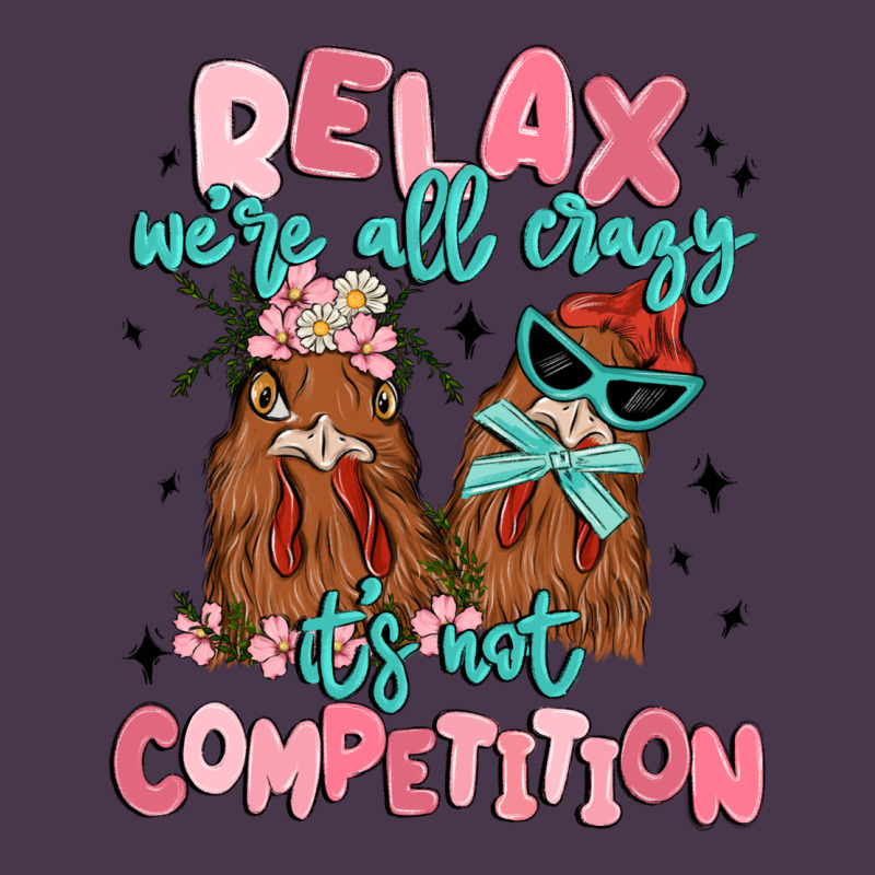 Relax We're All Crazy It's Not Competition Heavyweight Hoodie by MaliasSmallBusiness | Teevron
