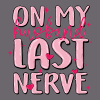 On My Husband Last Nerve Premium Sweatshirt | Teevron