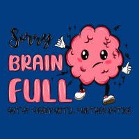 Sorry Brain Full Premium Sweatshirt | Teevron