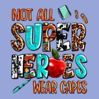 Not All Super Heroes Wear Capes Classic Tee | Teevron