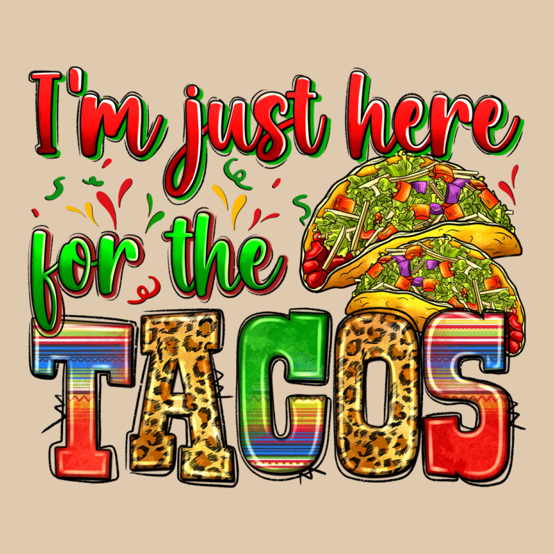 I'm Just Here For The Tacos Heavyweight Sweatshirt by Zillion Design Studio | Teevron