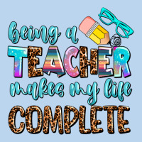 Being A Teacher Makes My Life Complate Classic Tee | Teevron