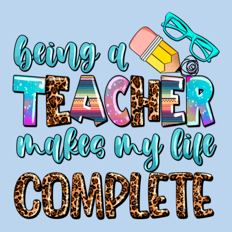 Being A Teacher Makes My Life Complate Classic Tee by AdoDesignShop | Teevron