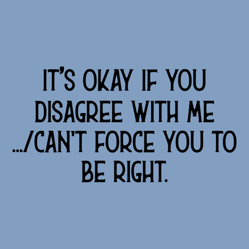 It's Okay If You Disagree With Me Urban Hoodie by Bettercallsaul | Teevron