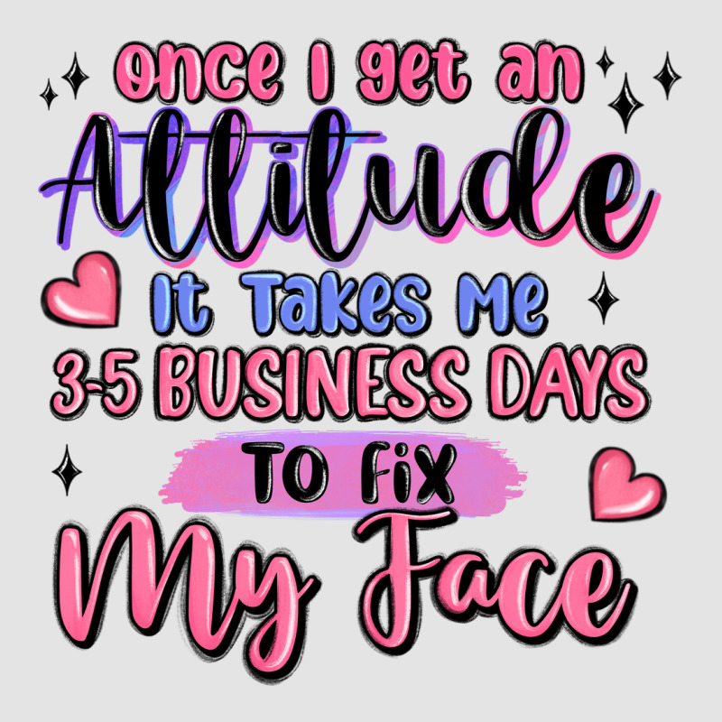 Once I Get An Attitude Premium Sweatshirt by MaliasSmallBusiness | Teevron