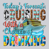 Todays Forecast  Cruising With A Chance Of Drinkin Heavyweight Sweatshirt | Teevron