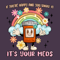 If You're Happy And You Know It Its Your Meds Heavyweight Hoodie | Teevron