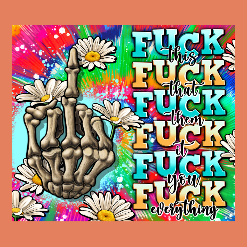 Fuck Everything Skeletons Classic Tee by AdoDesignShop | Teevron