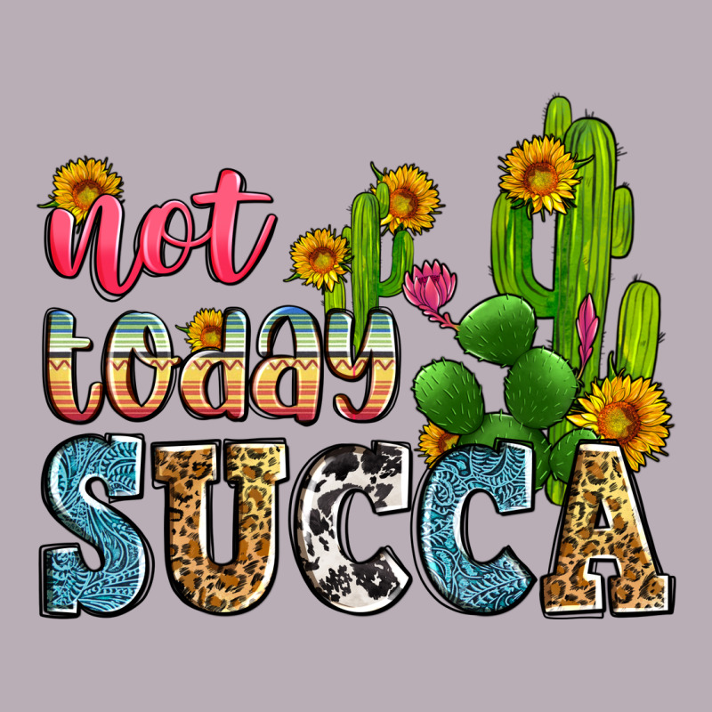 Not Today Succa Vintage Tee by Zillion Design Studio | Teevron