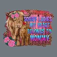 Sorry Ladies My Heart Belongs To Mommy Highland Cow And Calf Heavyweight Sweatshirt | Teevron