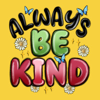 Always Be Kind Premium Sweatshirt | Teevron