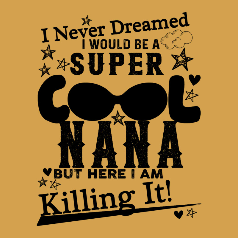 I Never Dreamed I Would Be A Super Cool Nana Urban Hoodie by Bettercallsaul | Teevron