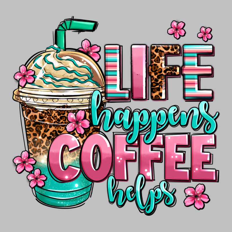 Life Happens Coffee  Helps Long Sleeve Tee by AdoDesignShop | Teevron