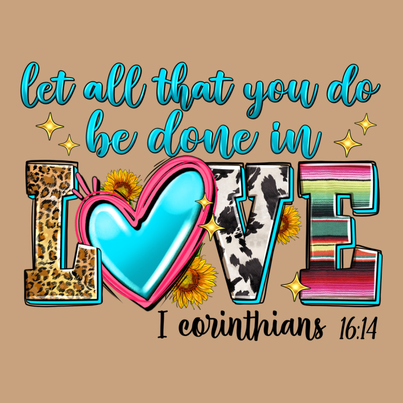 Let All That You Do Be Done In Love Vintage Tee by Zillion Design Studio | Teevron