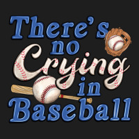 Theres No Crying In Baseball Classic Tee | Teevron