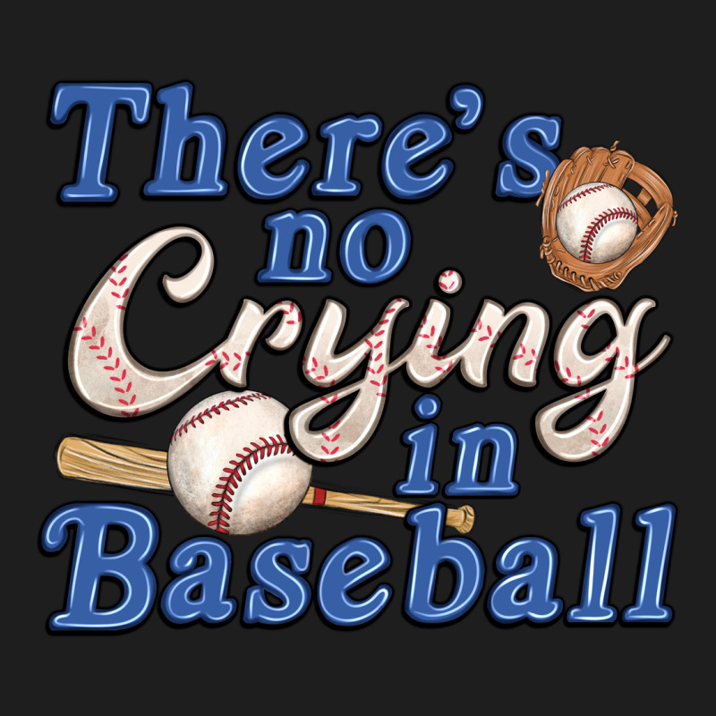 Theres No Crying In Baseball Classic Tee by JahusDesignShop | Teevron