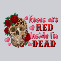 Roses Are Red Inside I'm Dead Skull Heavyweight Sweatshirt | Teevron