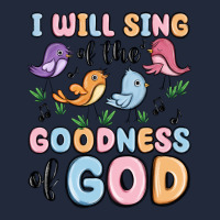 I Will Sing Of The Goodness Of God Premium Sweatshirt | Teevron