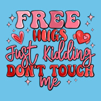 Free Hugs Just Kidding Don't Touch Me Premium Sweatshirt | Teevron