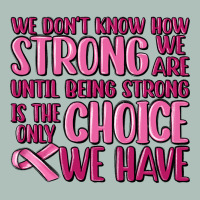 Breast Cancer We Don't Know How Strong We Are Heavyweight Hoodie | Teevron