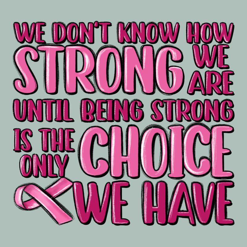 Breast Cancer We Don't Know How Strong We Are Heavyweight Hoodie by MaliasSmallBusiness | Teevron