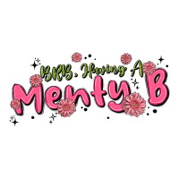 having a menty b, cute and trendy | Teevron