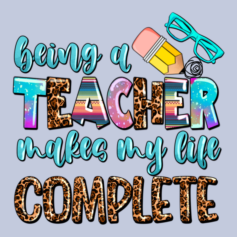 Being A Teacher Makes My Life Complate Long Sleeve Tee by AdoDesignShop | Teevron