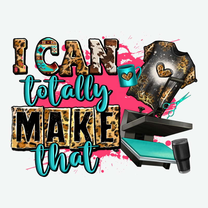 I Can Totally Make That Urban Heavy Tee by Zillion Design Studio | Teevron