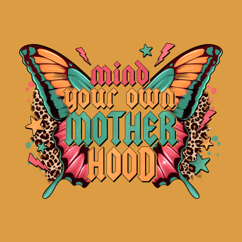 Mind Your Own Motherhood Urban Heavy Tee by Zillion Design Studio | Teevron