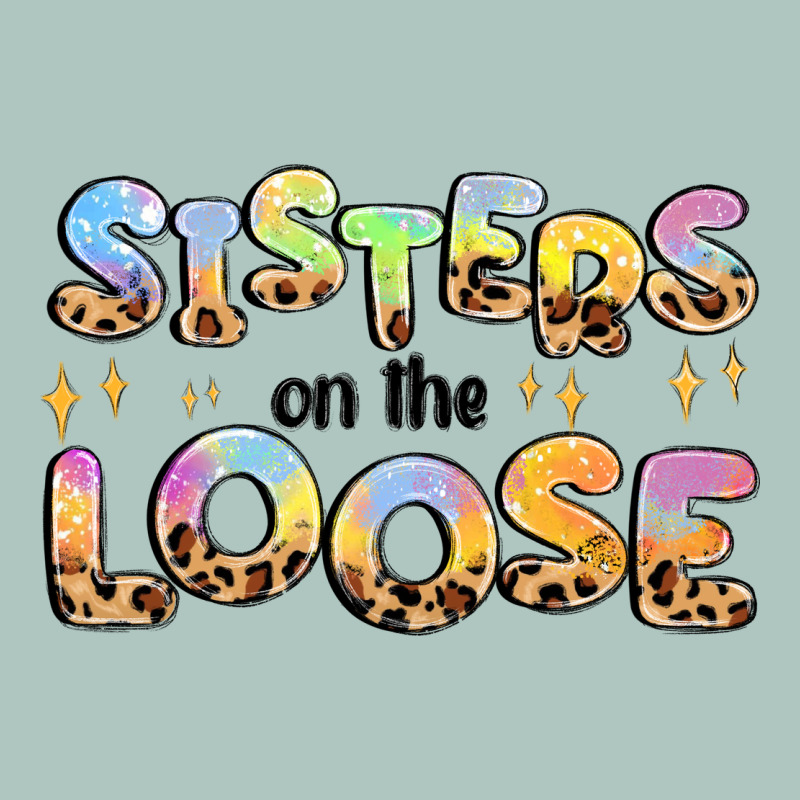Sisters On The Loose Premium Sweatshirt by MaliasSmallBusiness | Teevron