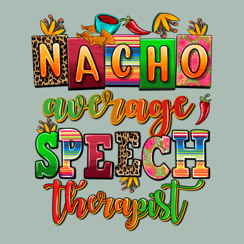 Nacho Average Speech Therapist Classic Tee by AdoDesignShop | Teevron