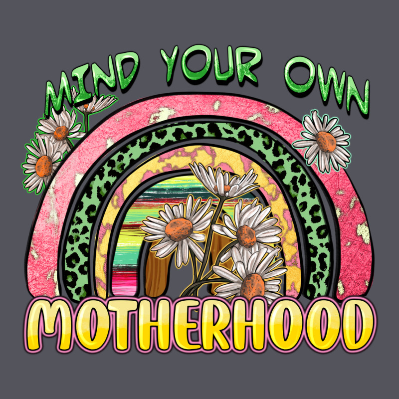 Mind Your Own Motherhood Vintage Hoodie by Zillion Design Studio | Teevron