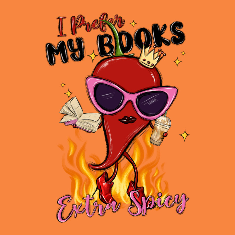 I Prefer My Books Extra Spicy Premium Sweatshirt by MaliasSmallBusiness | Teevron
