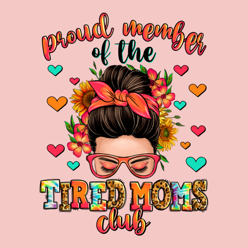 Proud Member Of The Tired Moms Club Urban Heavy Tee by Zillion Design Studio | Teevron