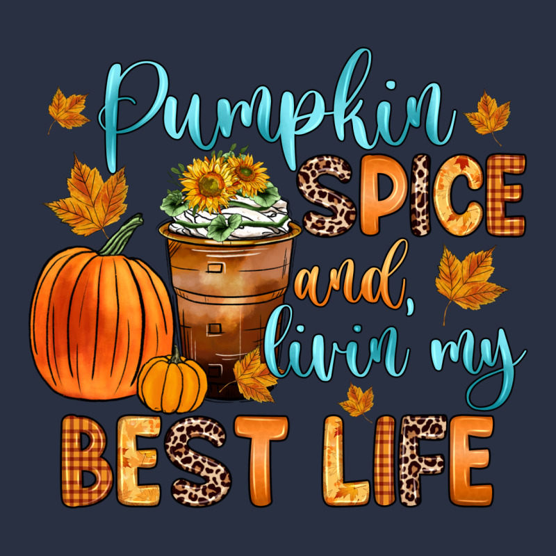 Pumpkin Spice And Livin  My Best Life Heavyweight Sweatshirt by Zillion Design Studio | Teevron