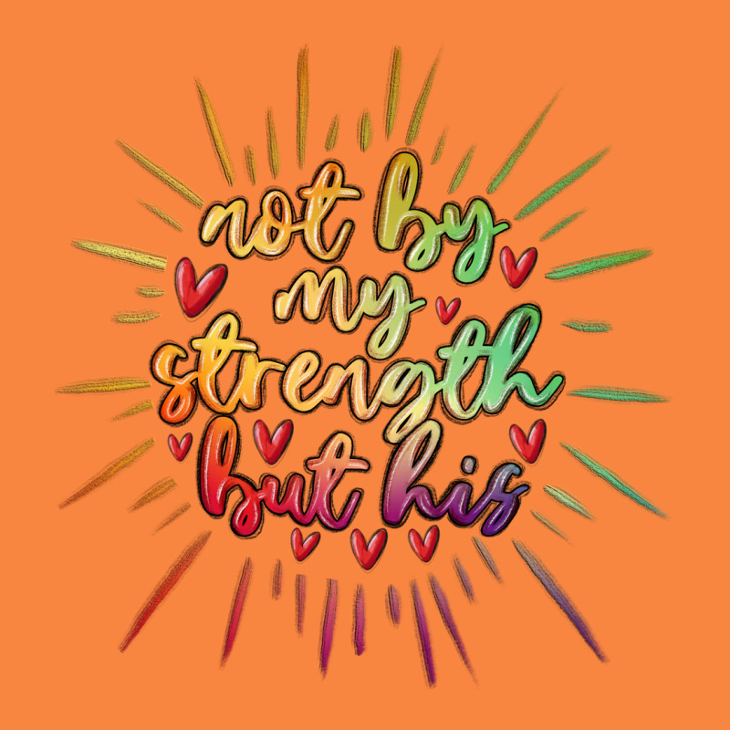 Not By My Strength But His Premium Sweatshirt by MaliasSmallBusiness | Teevron