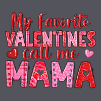 My Favorite Valentines Call Me Mama Vintage Hoodie | Teevron