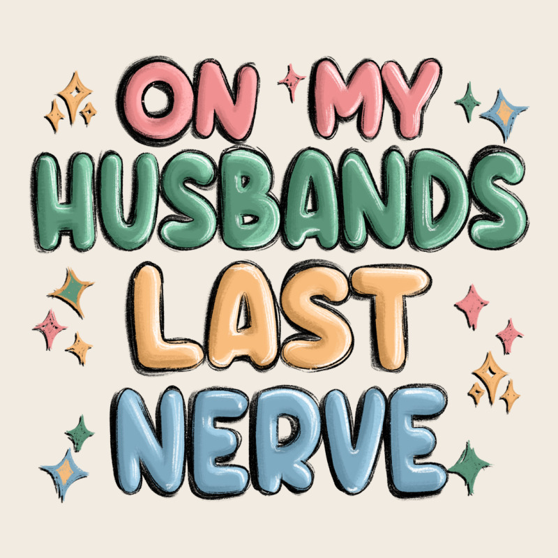 On My Husbands Last Last Nerve Premium Sweatshirt by MaliasSmallBusiness | Teevron