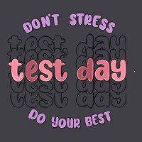 Dont Stress Test Day Do Your Best Heavyweight Hoodie | Teevron