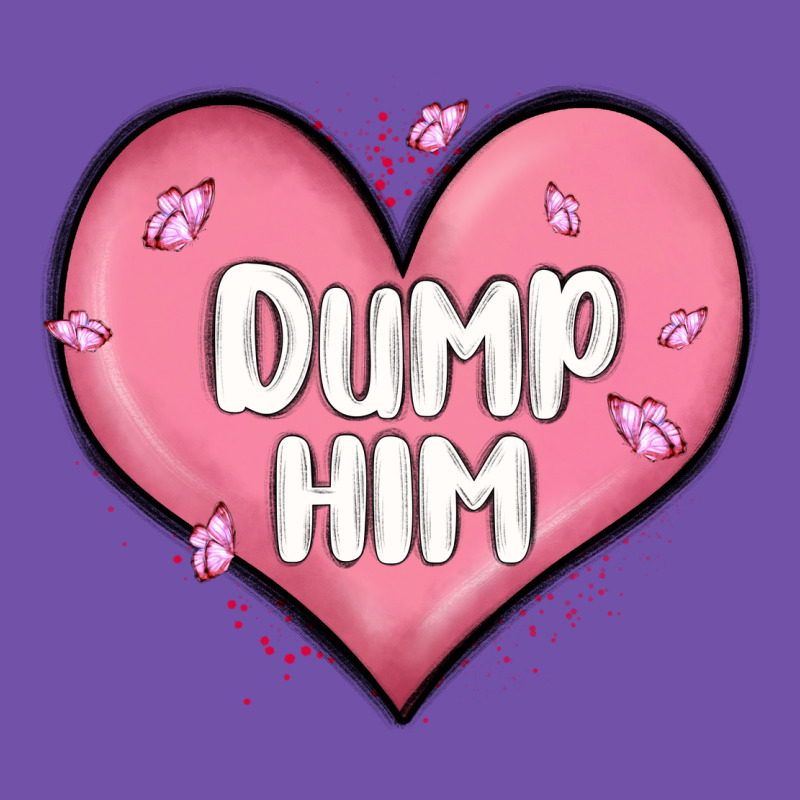 Dump Him Valentines Day Premium Sweatshirt by MaliasSmallBusiness | Teevron