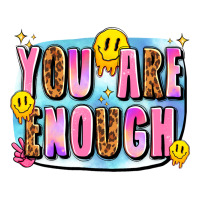 you are enough | Teevron