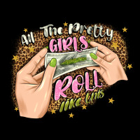 All The Pretty Girls Roll Like This Long Sleeve Tee | Teevron