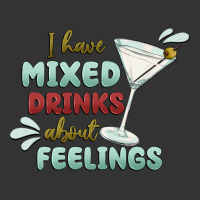i have mixed drinks about feeling | Teevron
