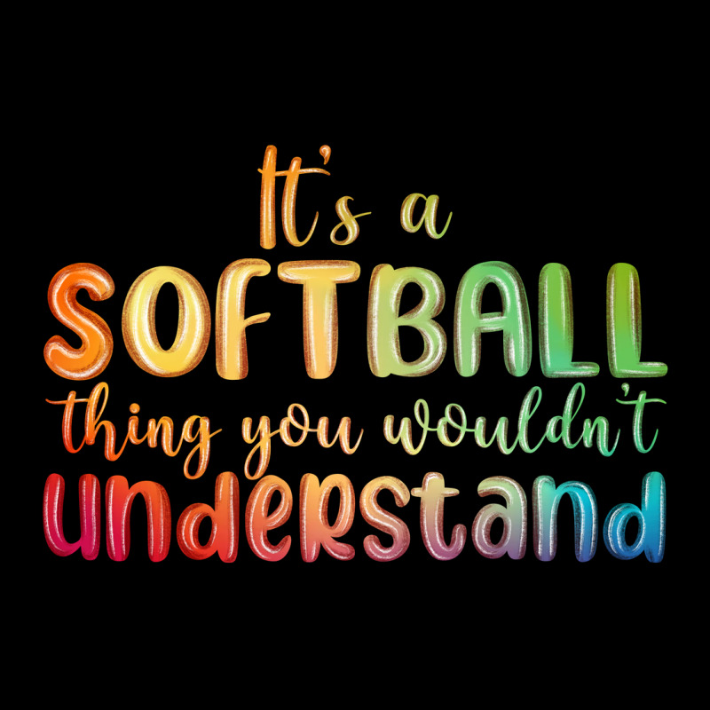 It S A Softball Thing You Wouldn T Understand Premium Sweatshirt by MaliasSmallBusiness | Teevron