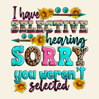 I Have Selective Hearing Sorry You Weren't Selecte Vintage Tee | Teevron