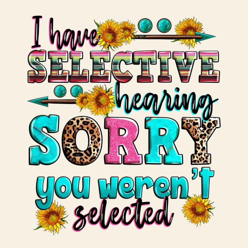 I Have Selective Hearing Sorry You Weren't Selecte Vintage Tee by Zillion Design Studio | Teevron