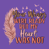 Your Wings Were Ready But My Heart Was Not Premium Sweatshirt | Teevron
